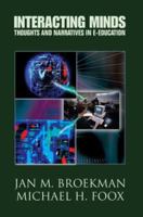 Interacting Minds: Thoughts And Narratives In E-Education 0595379257 Book Cover