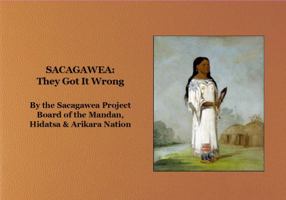 Sacagawea: They Got It Wrong 1891030957 Book Cover