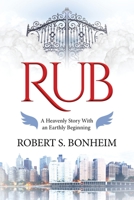 RUB: A Heavenly Story With an Earthly Beginning 1643677160 Book Cover