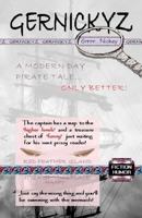 Gernickyz: A modern day pirate tale, only better! 1453810560 Book Cover