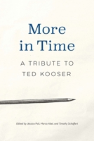 More in Time: A Tribute to Ted Kooser 1496227913 Book Cover