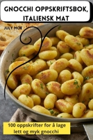Gnocchi Oppskriftsbok, Italiensk Mat 1835784453 Book Cover