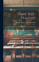 Tamil Self-taught: (in Roman Characters) With English Phonetic Pronunciation 1019447133 Book Cover