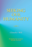 Seeking Our Humanity 1982245433 Book Cover