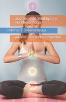 Secretos de Shaktipat y Kundalini Yoga: Volumen - 2 (Preguntas y respuestas) B0BXN5KWD9 Book Cover