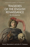 Tragedies of the English Renaissance: An Introduction 1474419569 Book Cover