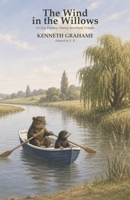 The Wind in the Willows: A Cozy Fantasy Among Riverbank Friends B0HDMV1452 Book Cover