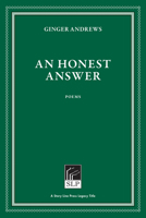 An Honest Answer: Poems 1586540661 Book Cover