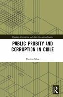 Public Probity and Corruption in Chile 1138331163 Book Cover