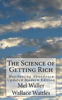 The Science of Getting Rich: Manifesting Abundance Updated Modern Edition 1541046269 Book Cover