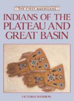 Indians of the Plateau and Great Basin (First Americans Series) 0816023883 Book Cover