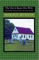 THE DEVIL BEATS HIS WIFE: And Other Stories from the Low Country 159457569X Book Cover