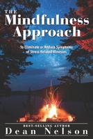 The Mindfulness Approach 0991455827 Book Cover