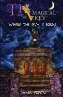 Ti and the magical key: Where the sky is born 1519726775 Book Cover