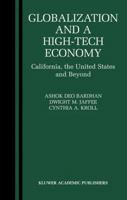 Globalization and a High-Tech Economy: California, the United States and Beyond 0792373170 Book Cover