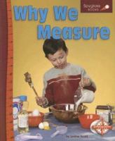 Why We Measure (Spyglass Books) 075650449X Book Cover