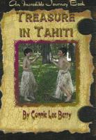 Treasure in Tahiti (Incredible Journey Books) 0977284816 Book Cover