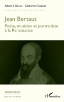 Jean Bertaut: Poète, musicien, portraitiste à la Renaissance (Biographies) (French Edition) 2336584093 Book Cover