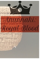 Anunnaki: Royal Blood B0FDVZ65Y7 Book Cover