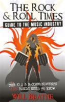 The Rock and Roll Times Music Industry Guide: The 10 A and R Commandments Bands Need to Know 1905862105 Book Cover