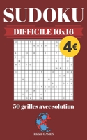 SUDOKU DIFFICILE 16x16: 50 grilles avec solution - collection RIZZL GAMES (French Edition) B084QLXLF1 Book Cover