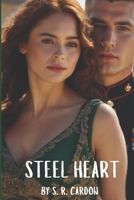 Steel Heart: Book Two: Heart Series B0CV7HHF3N Book Cover