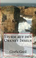 Sturm auf den Orkney Inseln 153465772X Book Cover