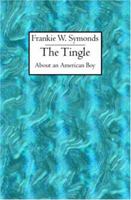The Tingle: About an American Boy 1594573689 Book Cover