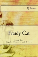 Fraidy Cat (Gods, Angels, and Demons) 1514644908 Book Cover