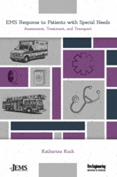 EMS Response to Patients with Special Needs: Assessment, Treatment, and Transport 1593704984 Book Cover