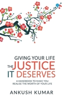 Giving your life The Justice it Deserves 8194685818 Book Cover