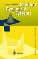 Random Dynamical Systems (Springer Monographs in Mathematics) 3540637583 Book Cover