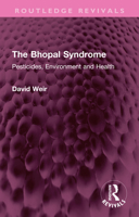 The Bhopal Syndrome: Pesticides, Environment and Health (Routledge Revivals) 1032346922 Book Cover