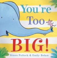 You're Too Big 0552548286 Book Cover