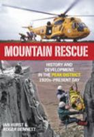 Mountain Rescue in the Peak District: 1920s-2007 0752440918 Book Cover