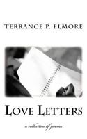 Love Letters: A Collection of Poems 0989732878 Book Cover