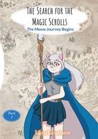 The Search for the Magic Scrolls: The Meow Journey Begins 9180576338 Book Cover