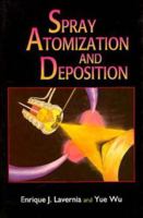 Spray Atomization and Deposition 0471954772 Book Cover