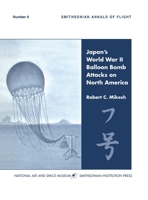 Japan's World War II Balloon Bomb Attacks on North America 1839310715 Book Cover