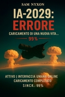 Ia-2029: Errore (Ia-2027: Protocollo Di Simbiosi) (Italian Edition) B0FXJGJWHY Book Cover