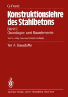 Teil A: Baustoffe: Grundlagen Und Bauelemente 3642814158 Book Cover