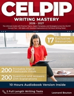 CELPIP Writing Mastery: The Ultimate Guide with Practice Topics, Expert Templates, and Strategies to Ace the CELPIP General Test + 200 Q&As with Detailed Explanations (2 Full Mock Writing Tests) B0GF9TJS57 Book Cover