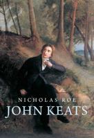 John Keats: A New Life 0300197276 Book Cover