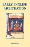 Early English Arbitration 0954405617 Book Cover
