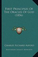 First Principles Of The Oracles Of God 1166029956 Book Cover