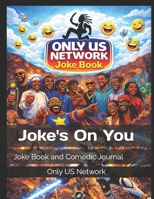 Joke On You: Joke Book and Comedic Journal B0GHY18DYZ Book Cover