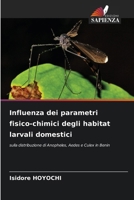 Influenza dei parametri fisico-chimici degli habitat larvali domestici 6209100414 Book Cover