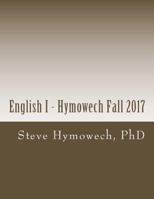 English I - Hymowech Fall 2017: English 103 1973939592 Book Cover