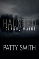 Haunted Island, Maine 1434996956 Book Cover