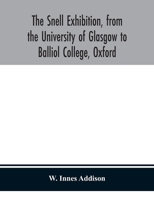 The Snell Exhibition, From the University of Glasgow to Balliol College, Oxford 9354153283 Book Cover
